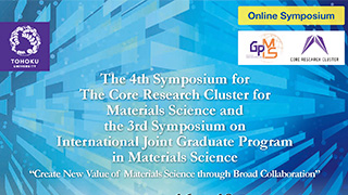 The 4th Symposium for World Leading Research Centers -Materials Science-